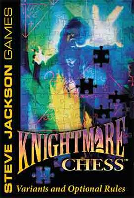 Steve Jackson Games Knightmare Chess – Variants And Optional Rules